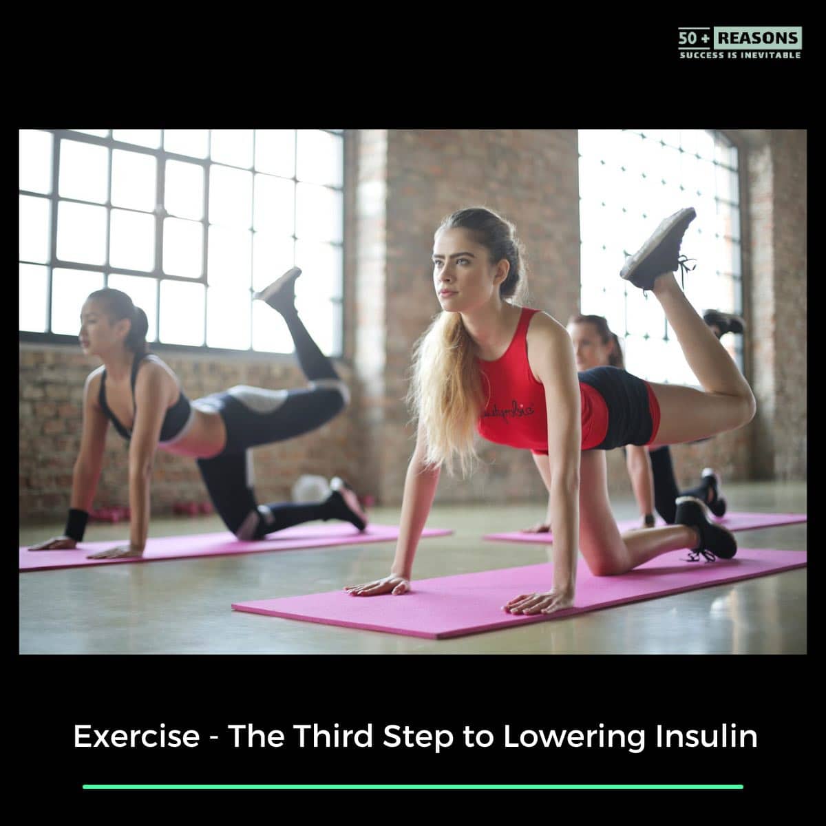 Exercise - The Third Step to Lowering Insulin