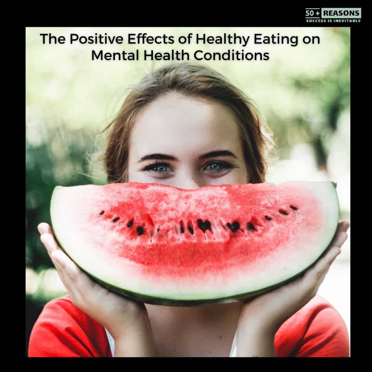 The Positive Effects of Healthy Eating on Mental Health Conditions