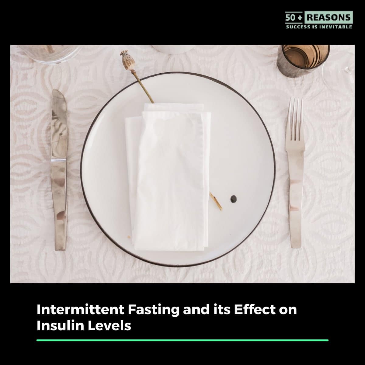 The Science of Intermittent Fasting and its Effect on Insulin Levels